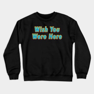 Wish You Were Here (PINK FLOYD) Crewneck Sweatshirt